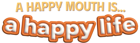 a happy mouth is a happy life